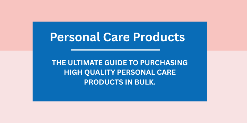 Sourcing personal care products.